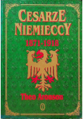 Cesarze niemieccy 1871 - 1918