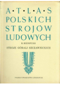 Atlas Polskich Strojów Ludowych Stroje Górali Szczawnickich 1949 r.
