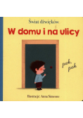 Świat dźwięków W domu i na ulicy