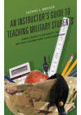An Instructor's Guide to Teaching Military Students