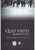 Quo vadis Europo III