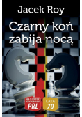 Czarny koń zabija nocą