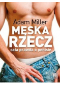 Męska rzecz cała prawda o penisie
