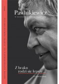 Z braku rodzi się lepsze Wywiad strumyk