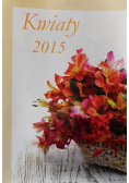 Kalendarz 2015 Kwiaty