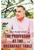 The Professor At The Breakfast Table