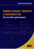 Zbiór zadań i testów z matematyki dla uczniów gimnazjum