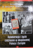 Historia II Wojny Światowej Kolaboracja i życie codzienne w okupowanej Polsce i Europie