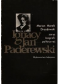 Ignacy Jan Paderewski zarys biografii politycznej