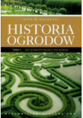 Historia ogrodów Tom 1