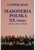 Masoneria Polska XX wieku losy loże ludzie