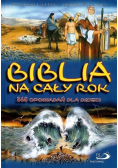 Biblia na cały rok 365 opowiadań dla dzieci