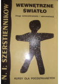 Wewnętrzne światło droga samouzdrawiania i samorealizacji