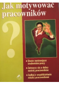 Jak motywować pracowników