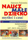 Naucz małe dziecko myśleć i czuć