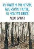 Jeśli powiesz mi bym przyszedł rzucę wszystko i przyjdę