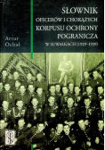 Słownik oficerów i chorążych korpusu ochrony pogranicza w Suwałkach 1929 1939