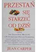 Przestań się starzeć od dziś!