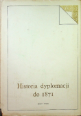 Historia dyplomacji do 1871 Tom 1
