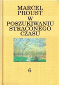 W poszukiwaniu straconego czasu Tom 6