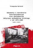 Dokumenty o charakterze kontrwywiadowczym oraz wywiadowczym dotyczące województwa pilskiego z lat 1975 - 1989