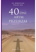 40 dni abym przejrzał