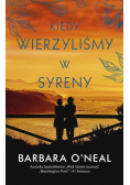 Kiedy wierzyliśmy w syreny