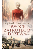 Owoce zatrutego drzewa Tom 1