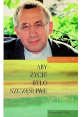 Aby życie było szczęśliwe