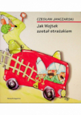 Jak Wojtek został strażakiem