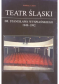Teatr Śląski im Stanisława Wyspiańskiego 1949 1992
