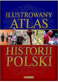 Ilustrowany atlas historii Polski