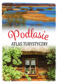 Podlasie. Atlas turystyczny