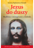 Jezus do duszy. Modlitwy i immaginette o. Dolindo