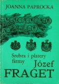 Srebra i platery firmy Józef Fraget
