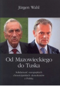 Od Mazowieckiego do Tuska