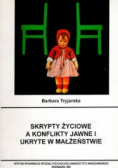 Skrypty życiowe a konflikty jawne i  ukryte w małżeństwie