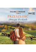 Dolina marzeń Tom 3 Przeszłość