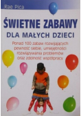 Świetne zabawy dla małych dzieci