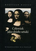 Człowiek jako dzieło sztuki
