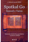 Socha spotkał go szaweł z tarsu