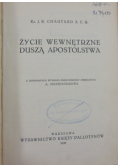 Życie wewnętrzne duszą apostolstwa 1928 r.