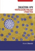 Zakażenia HPV- współczesne poglądy i praktyka