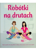 Robótki na drutach