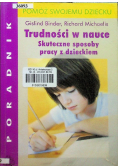 Trudności w nauce Skuteczne sposoby pracy z dzieckiem