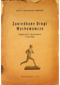 Zaniedbane drogi wychowawcze 1928 r.
