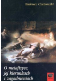 O metafizyce jej kierunkach i zagadnieniach