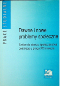 Dawne i nowe problemy społeczne