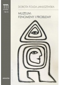Muzeologia Tom 10 Muzeum fenomeny i problemy