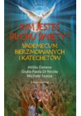 Kim jesteś Duchu Święty